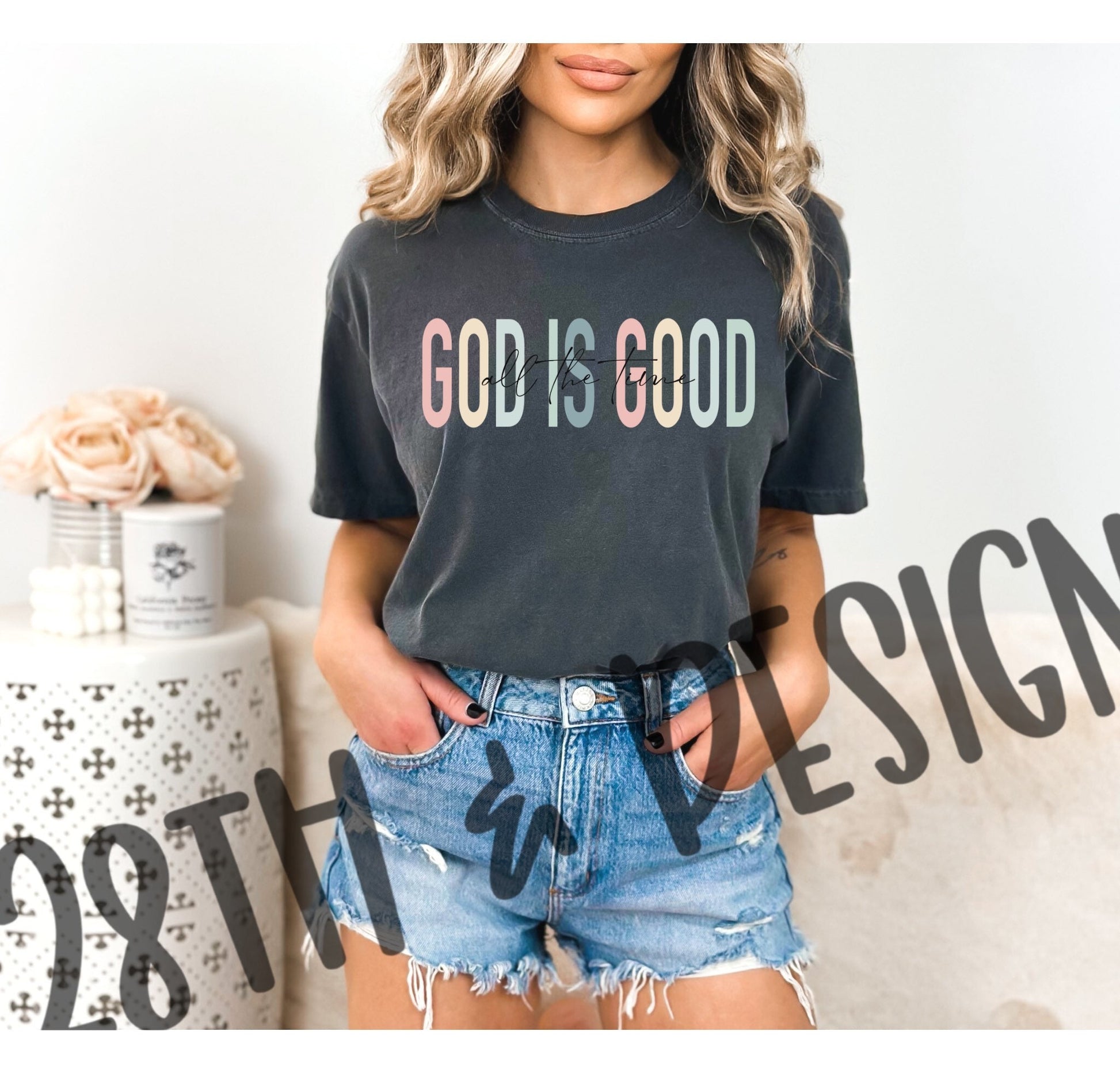 God is good all the time, sweatshirt or tee